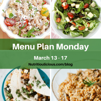 Nutritioulicious Menu Plan Monday week of March 13, 2017, including Nicoise Pasta Salad, Spinach Salad with Jicama, Black Beans, and Lime Vinaigrette, Mushroom Onion Barley @jlevinsonrd and Chicken Burritos @gatheredtbl.