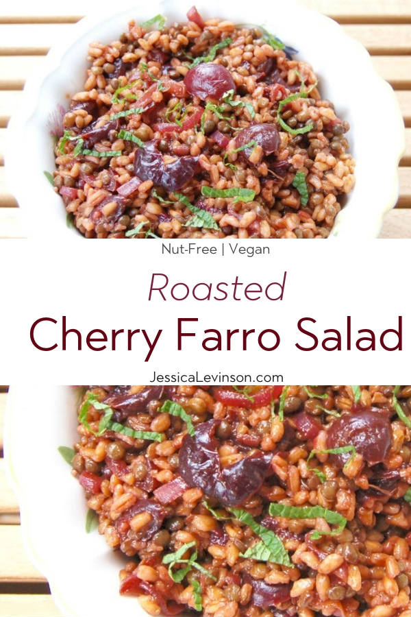 Roasted Cherry Farro Salad is a sweet and savory dish hearty enough for a light lunch and perfect as a side dish next to your favorite entrée. Get the vegan and nut-free recipe via JessicaLevinson.com #FarroSaladRecipe #CherryRecipe #HealthySaladRecipe Roasted Cherry Farro Salad with Text Overlay